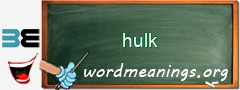 WordMeaning blackboard for hulk